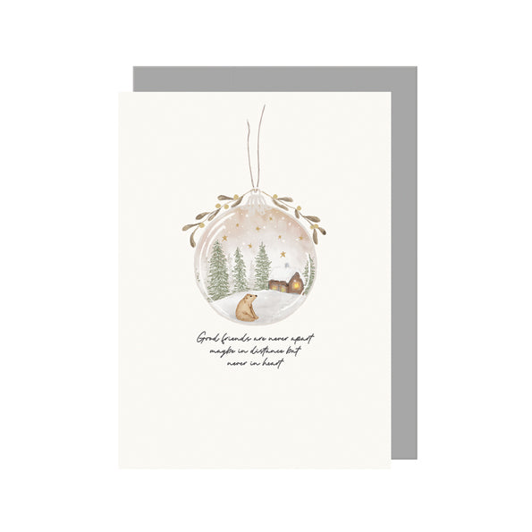 Bauble Christmas Card - Good Friends Are Never Apart