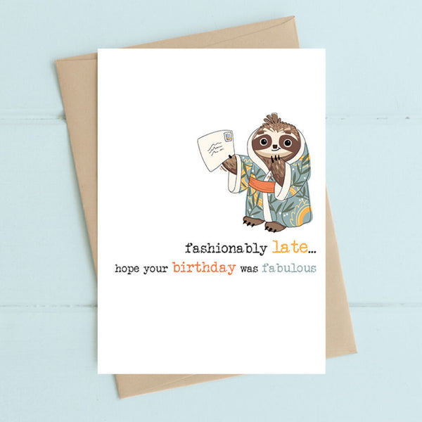 Fashionably Late Birthday Greeting Card