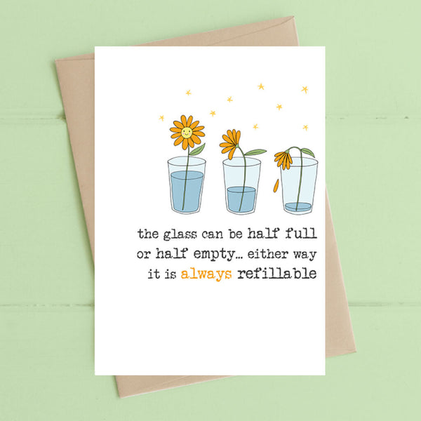 Half Full or Half Empty Greeting Card