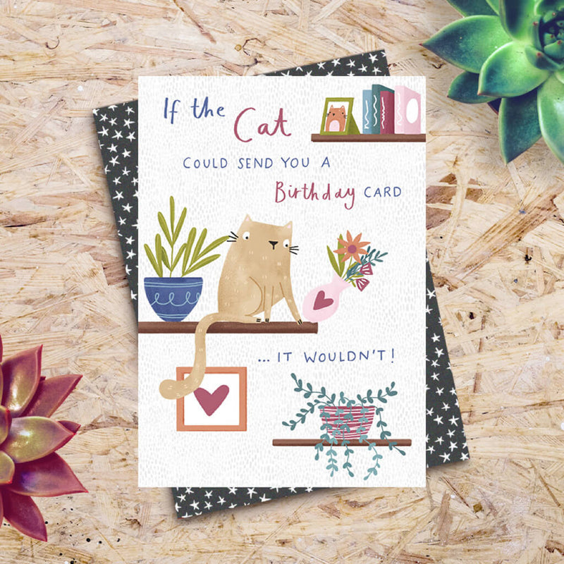 If The Cat Could Send You A Card Greeting Card