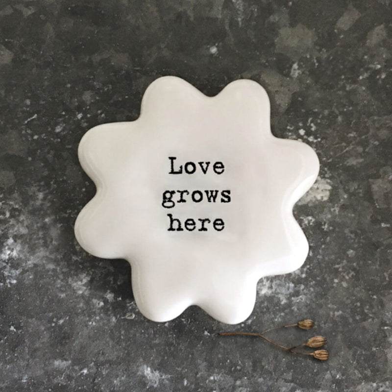 Porcelain Love Grows Here Flower Token