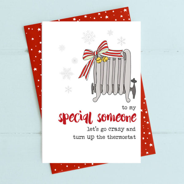 Special Someone - Turn up the Thermostat Christmas Greeting Card