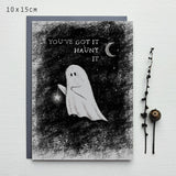 You've Got It, Haunt It Greeting Card