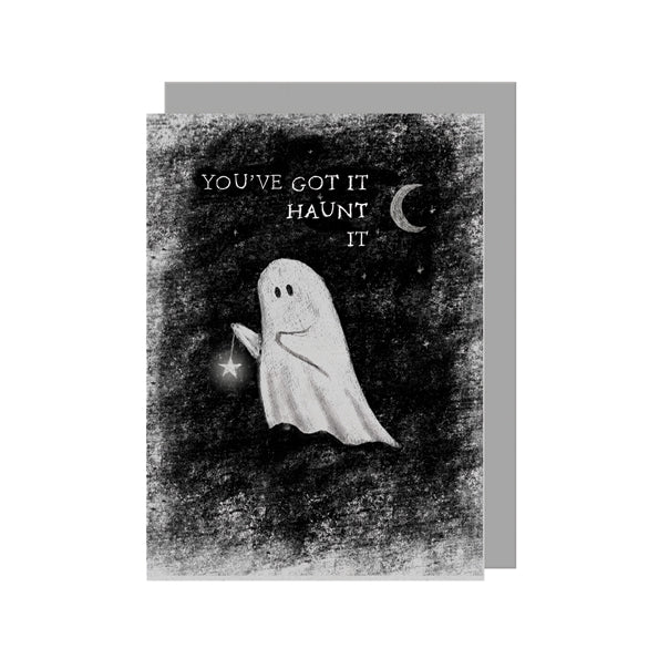 You've Got It, Haunt It Greeting Card